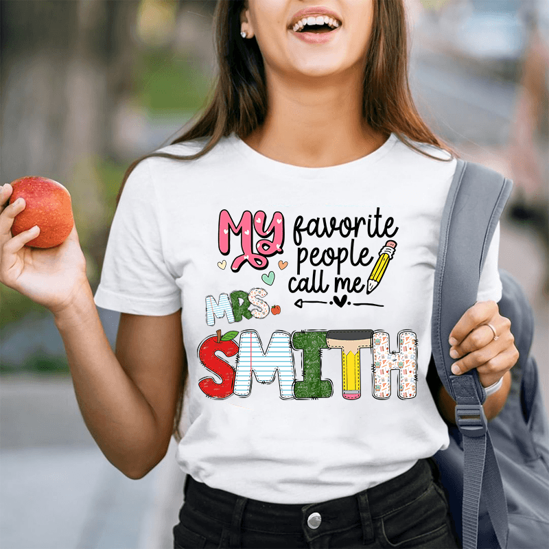 Custom Name My Favorite People Call Me Teacher t-shirt, alternate view 2