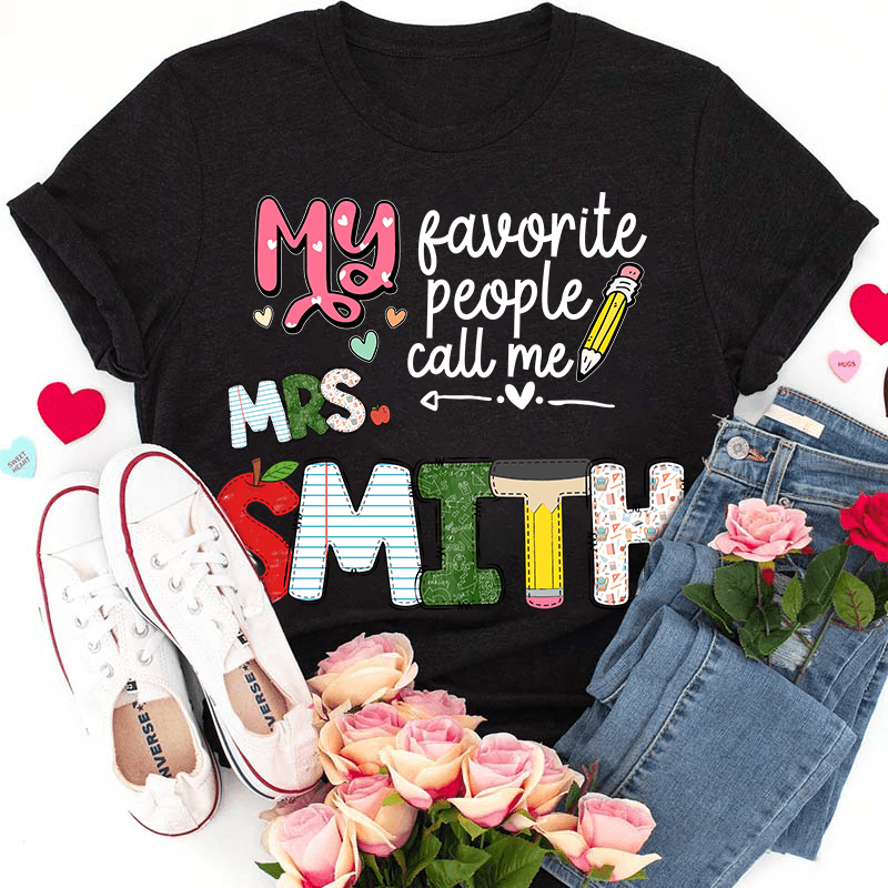 Custom Name My Favorite People Call Me Teacher t-shirt, alternate view 6