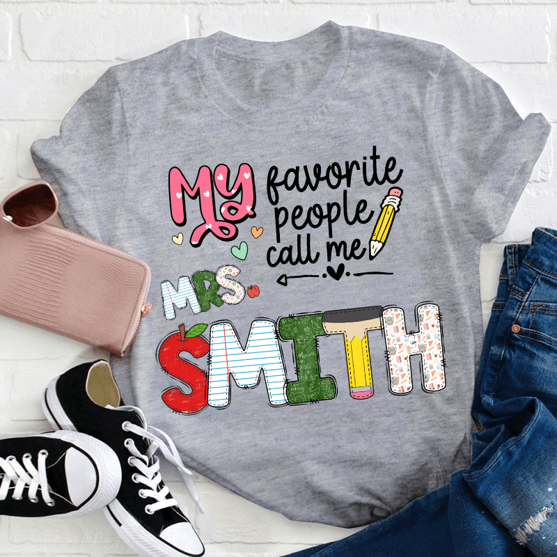 Custom Name My Favorite People Call Me Teacher t-shirt, alternate view 5