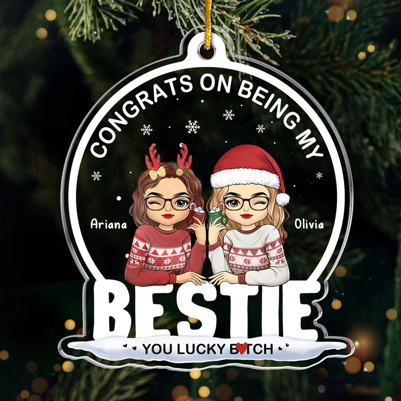 Being My Bestie Sister You Lucky custom shaped acrylic ornament, main view