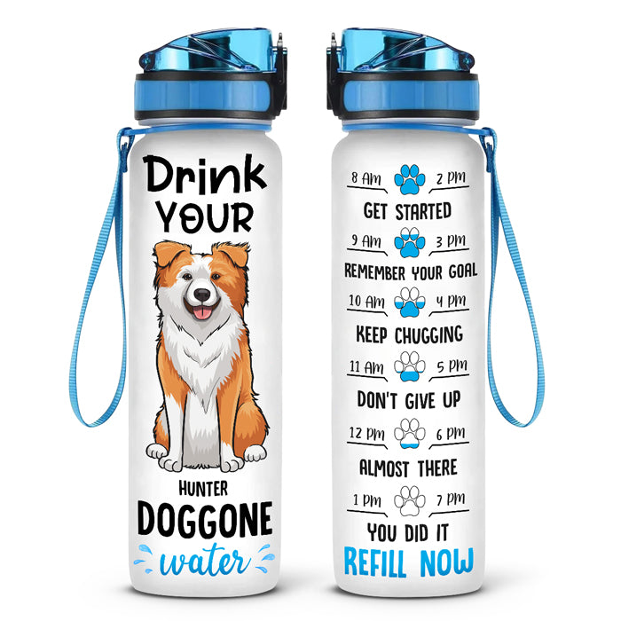 Drink Your Doggone Water - Personalized Custom Water Tracker Bottle - Gift For Dog Mom, Dog Dad, Dog Lovers