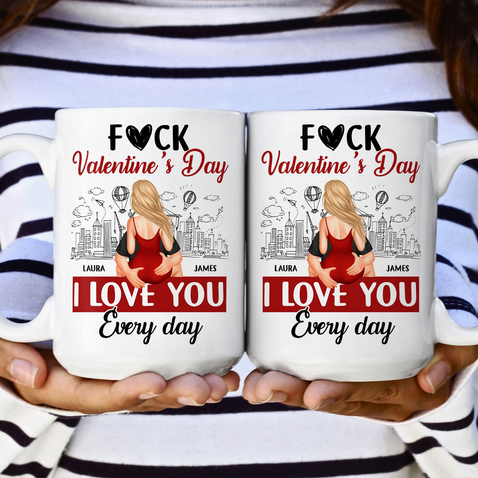 F#ck Valentine's Day, I Love You Everyday - Personalized Custom Mug - Gift For Her/Him, Husband/Wife, Couples on Anniversary, Valentine's Day