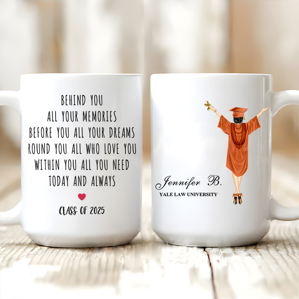 Behind You All Your Memories - Personalized Custom Mug - Graduation Motivation Gift For Her/Him, Daughter/Son, Grad Ceremony, Commencement