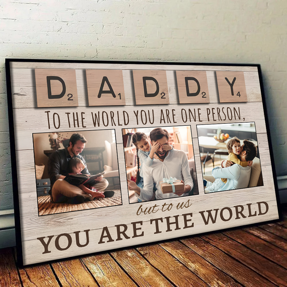 Personalized Daddy To The World You Are One Person But To Us You Are The World poster, view 1