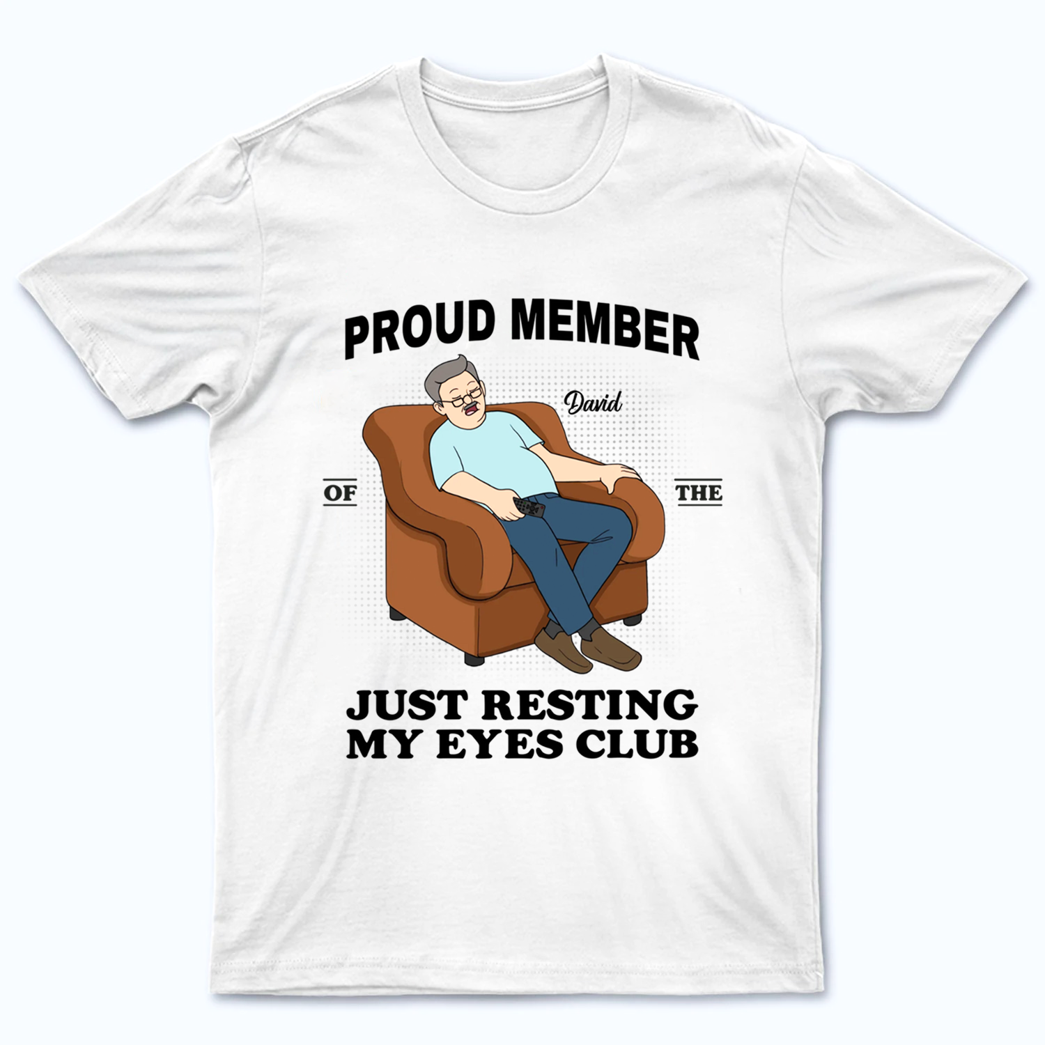 Proud Member Of Just Resting My Eyes Club - Personalized Custom Shirt - Funny Gift For Grandpa, Grandma
