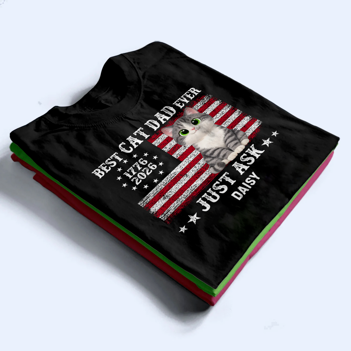 Proud Best Cat Dad Ever Nation Flag - Personalized Custom T-Shirt - 250th Anniversary Gift For Cat Dad, Cat Lovers