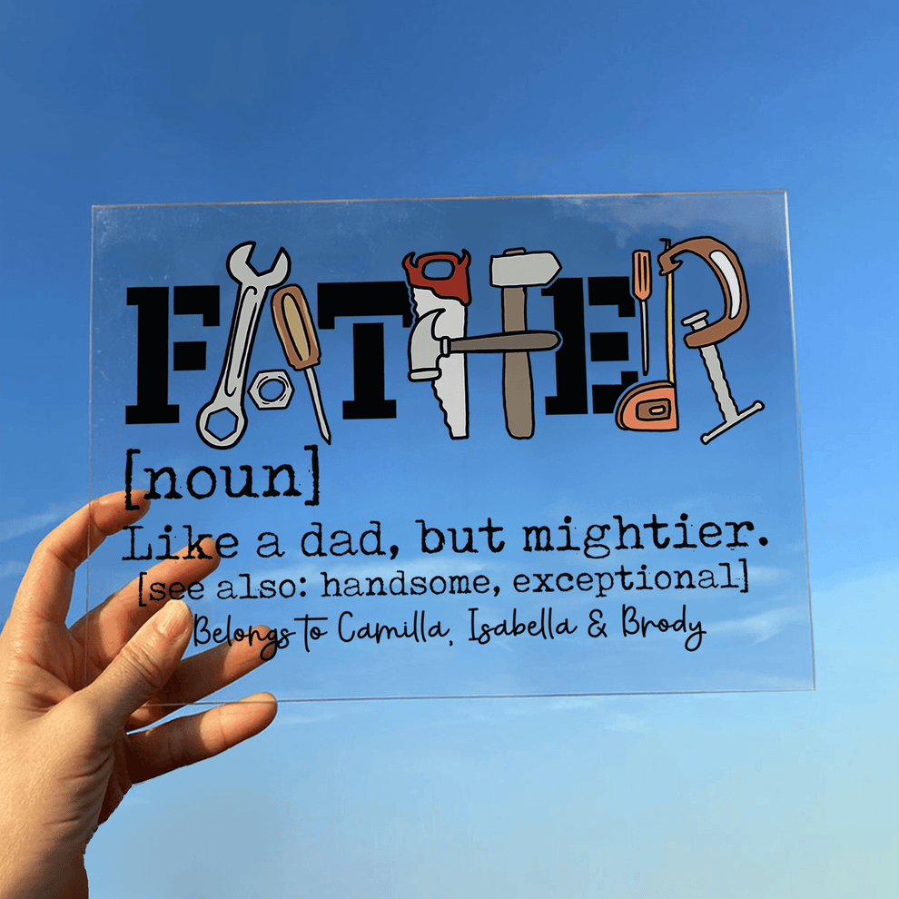 Personalized Father Like a Dad But Mightier acrylic plaque, main view