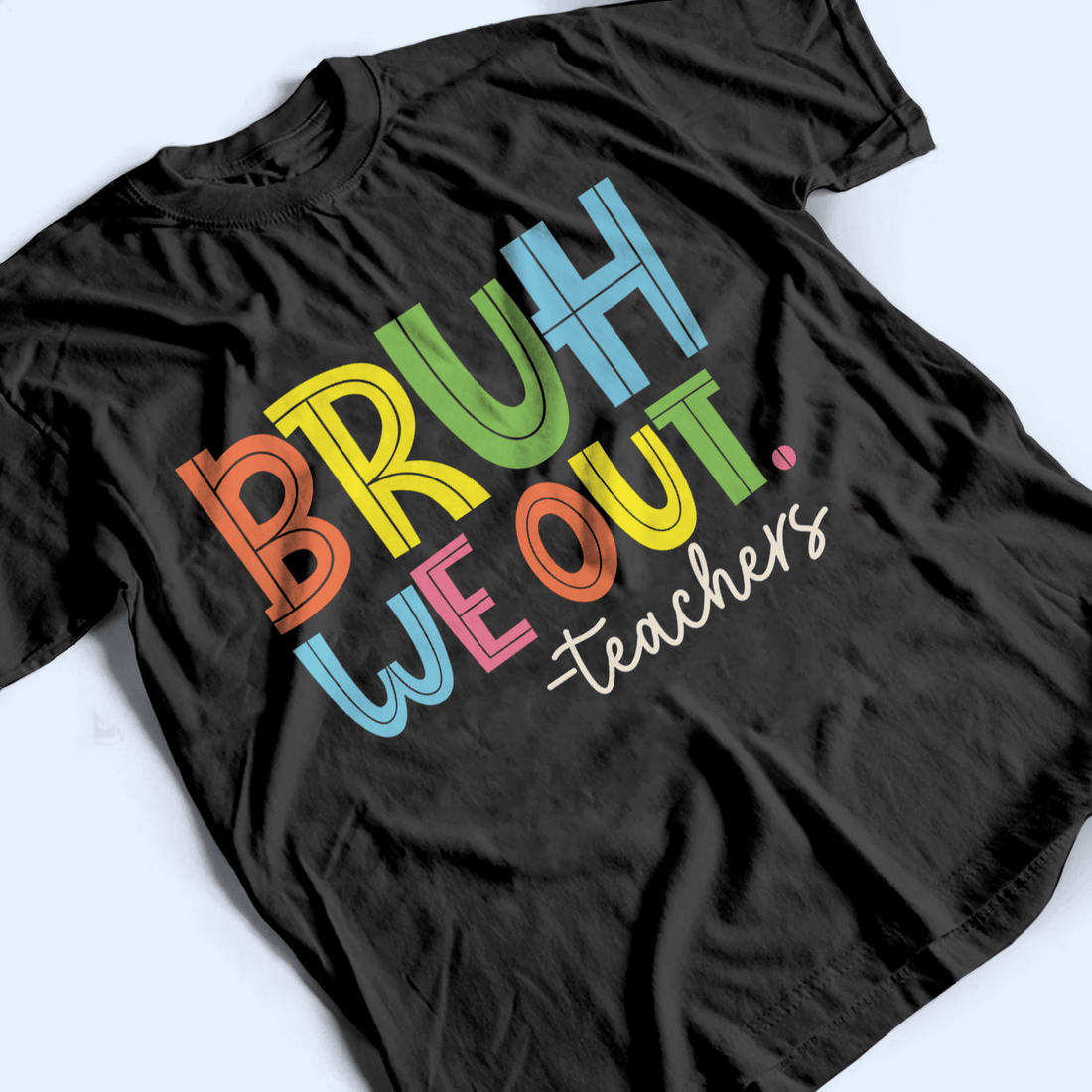 Personalized Bruh We Out t-shirt, alternate view 4