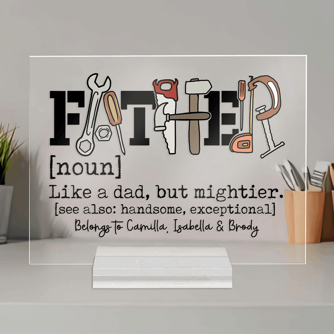 Personalized Father Like a Dad But Mightier acrylic plaque, alternate view 2