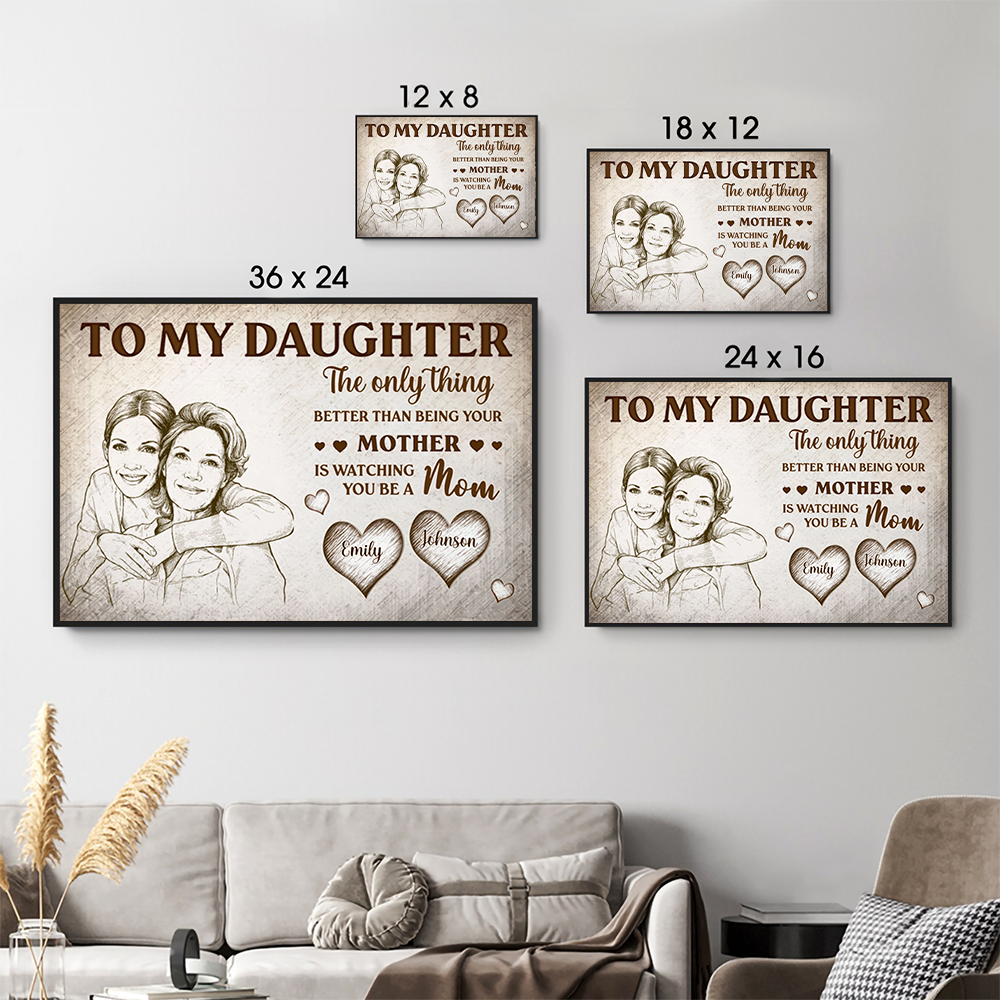 Custom Photo Pencil Sketch To My Daughter Mom And Daughter poster, size options shown on a sofa wall