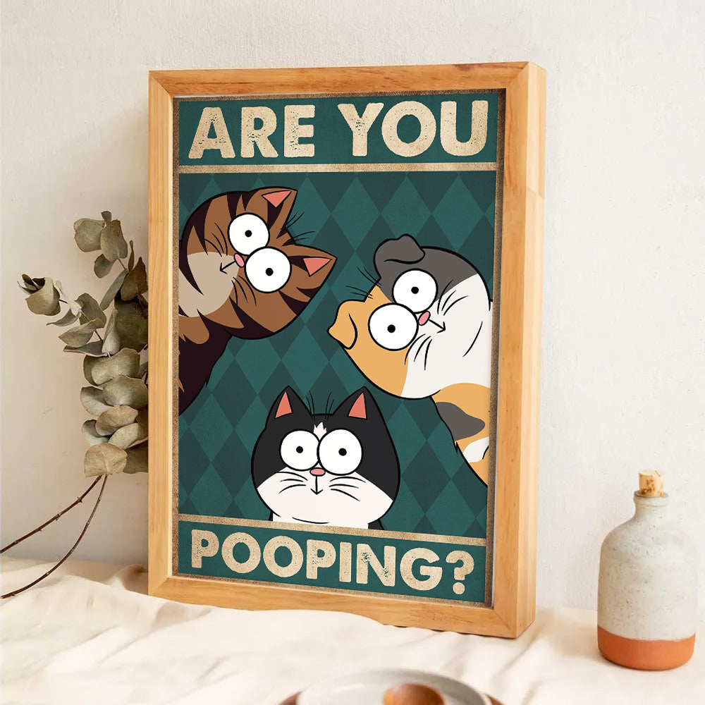 Are You Pooping? - Personalized Vertical Canvas Prints - Gift For Cat Lovers, Pet Lovers, Cat Mom, Cat Dad