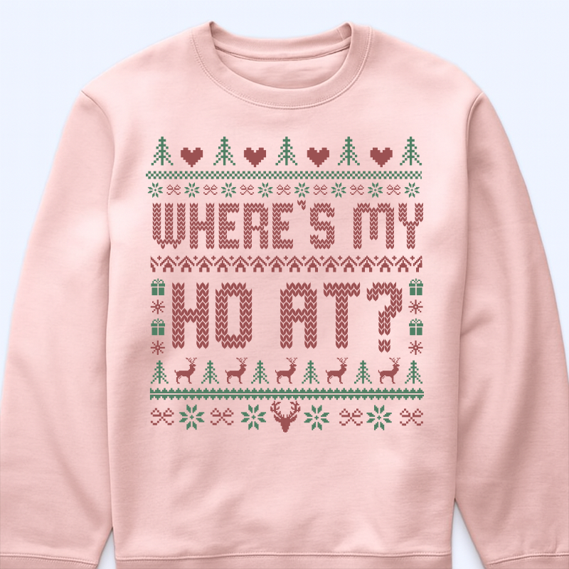 Where's My Ho At - Funny Couple Ugly Christmas Sweater - Gift For Couples, Wife, Husband