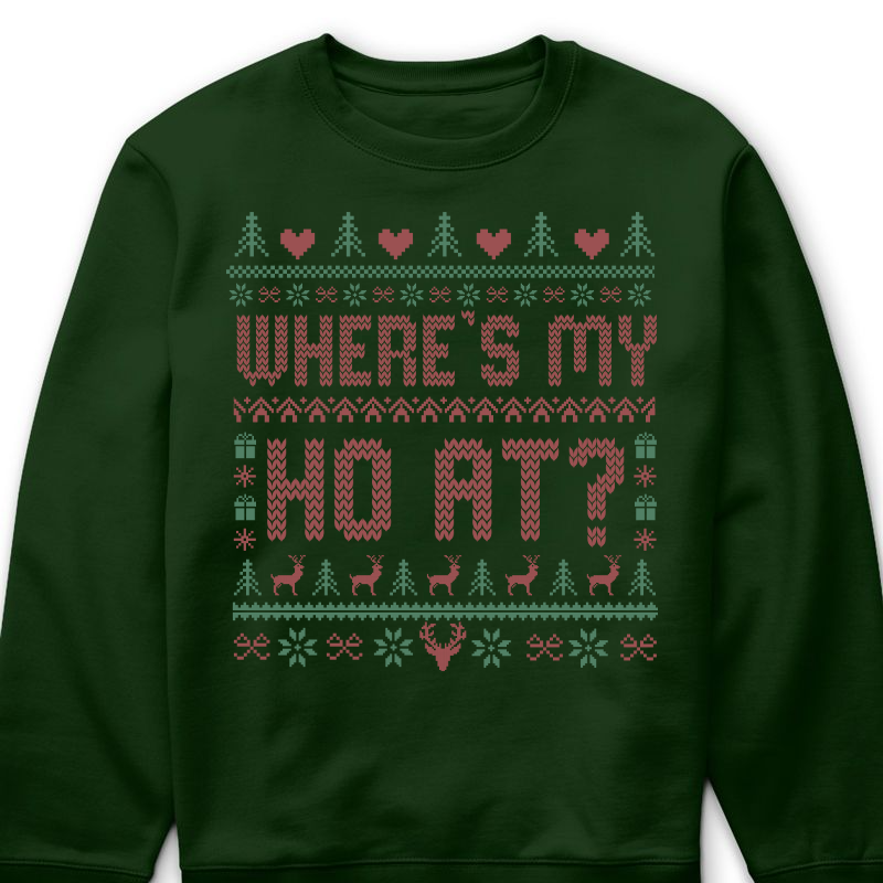 Where's My Ho At - Funny Couple Ugly Christmas Sweater - Gift For Couples, Wife, Husband