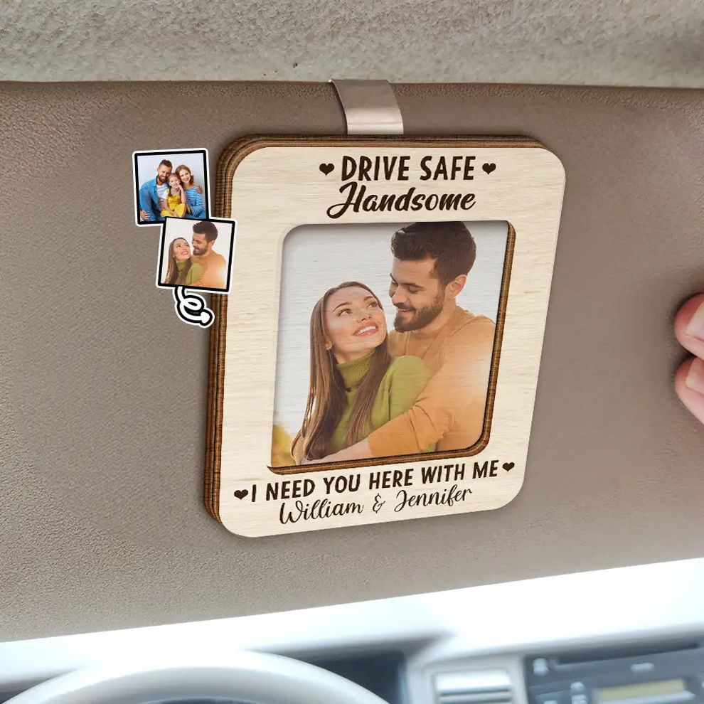 Custom Photo Drive Safe I Need You car visor clip, main view