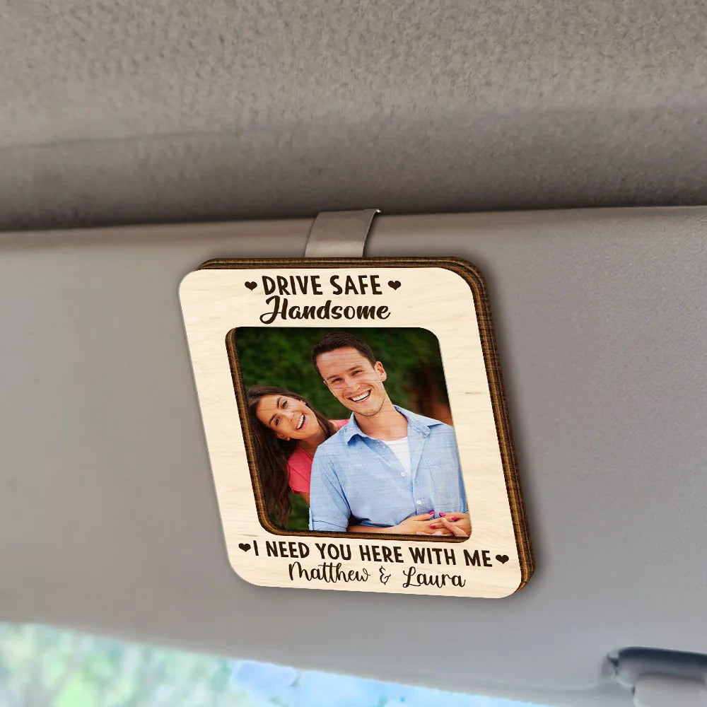Custom Photo Drive Safe I Need You car visor clip, alternate view 2