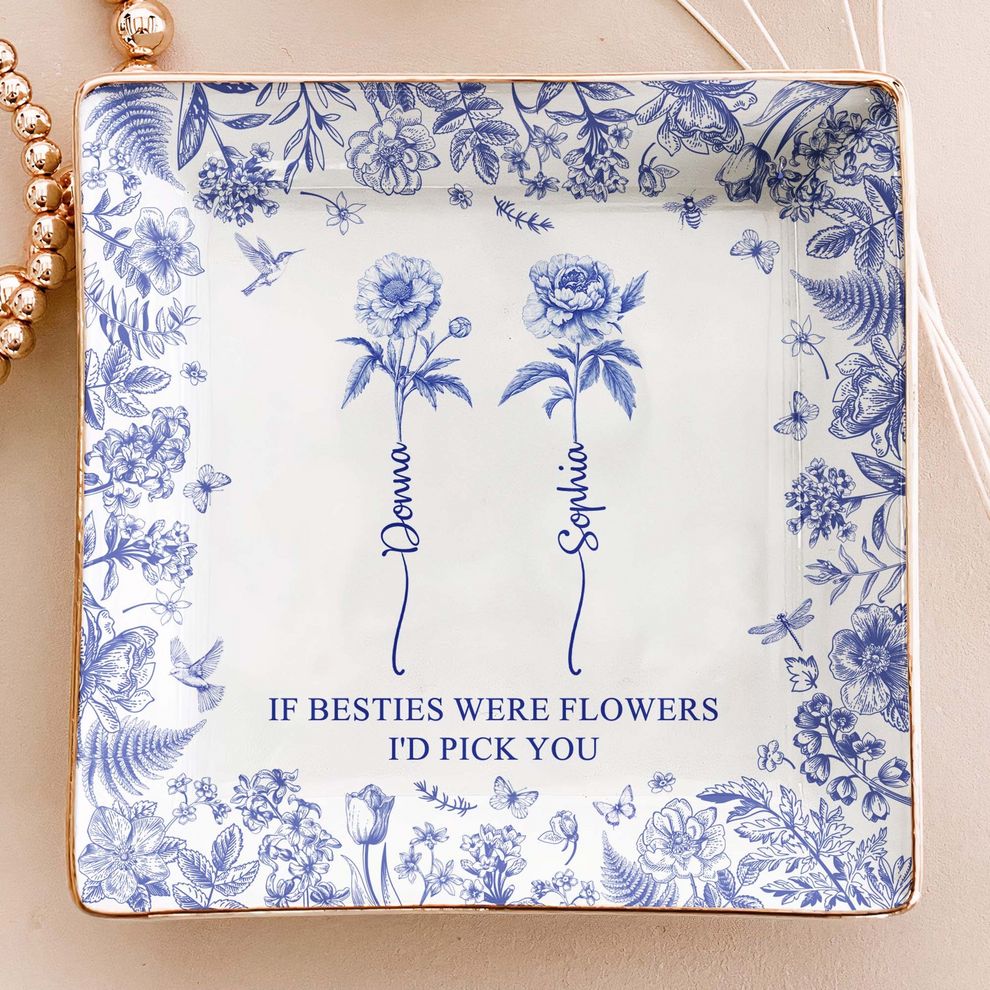 Personalized If Besties Were Flowers I'd Pick You jewelry dish, main view