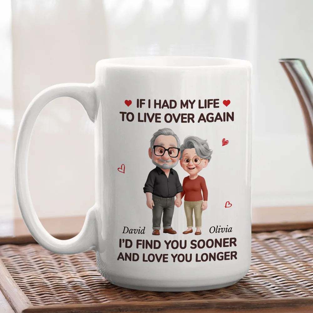 If I Had My Life to Live Over Again Couple - Personalized Custom Mug - Gift For Her/Him, Husband/Wife, Couples on Anniversary, Valentine's Day
