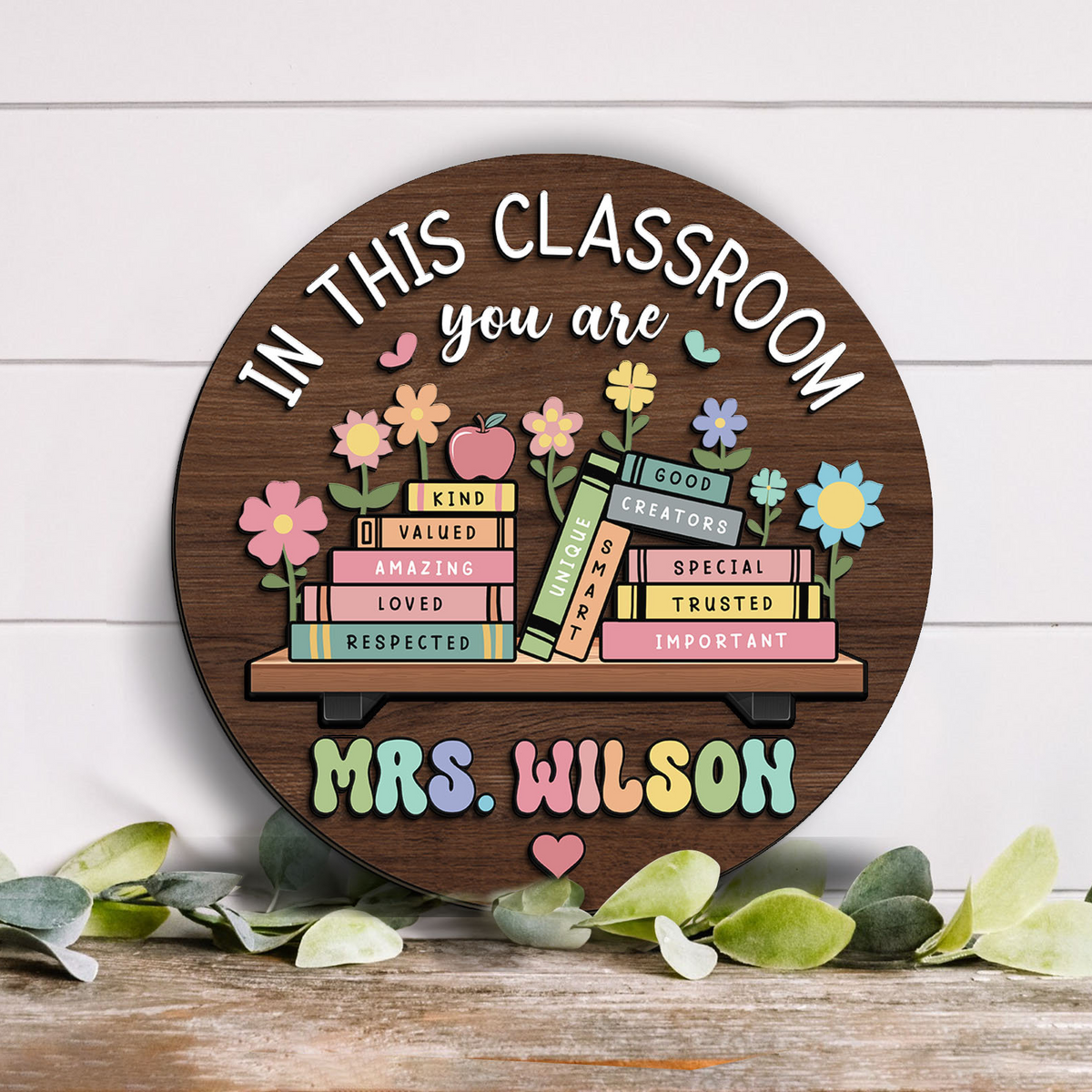 In this Classroom You Are Teacher 3D Effect Door Sign - Personalized Round Wood Sign - Back To School, 1st Day of School - Custom Gift For Teachers & Educators, Classroom Decoration
