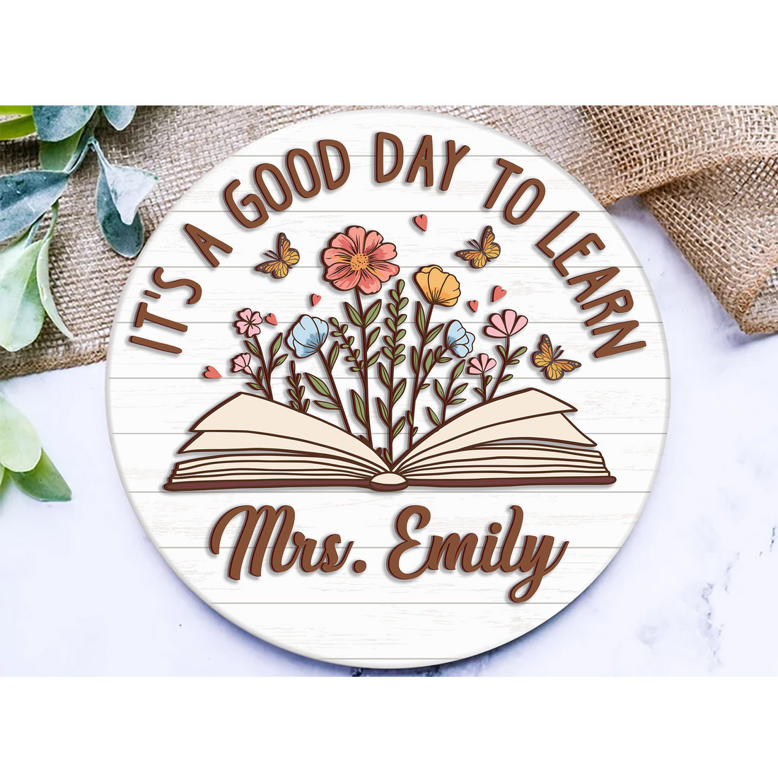 Personalized It's A Good Day To Learn Teacher 3D Effect Door Sign round wood sign, alternate view 5