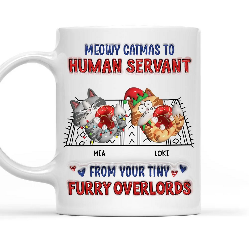 Meowy Catmas To Human Servant - Personalized Custom 3D Inflated Effect Mug - Gift For Cat Lovers, Pet Lovers, Cat Mom, Cat Dad