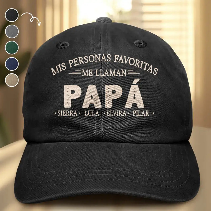 Mis Personas Favoritas Me Llaman Papá - Gorra De Denim Lavado Vintage Personalizada - Regalo Para Papá, Papá o Abuelo