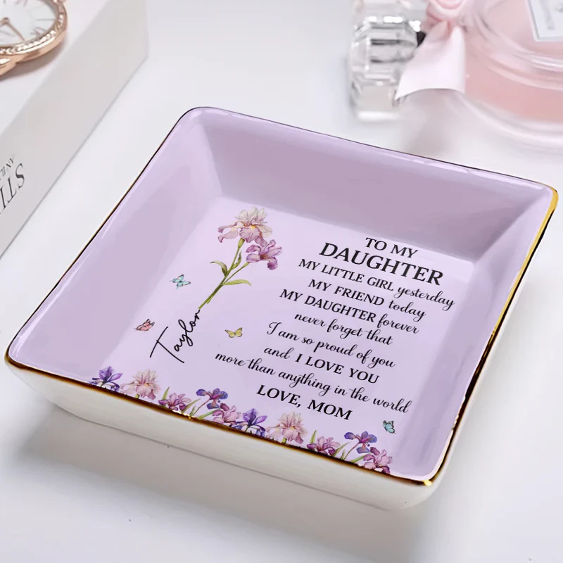 Birth Flower My Daughter Forever - Personalized Jewelry Dish - Gift For Daughter, Granddaughter
