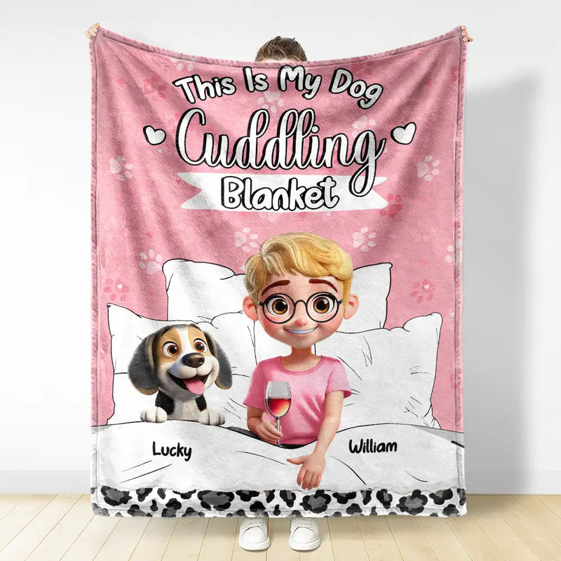 My Dog Cuddling Blanket - Personalized Custom Blanket - Gift for Dog Lovers, Pet Lovers, Dog Mom, Dog Dad