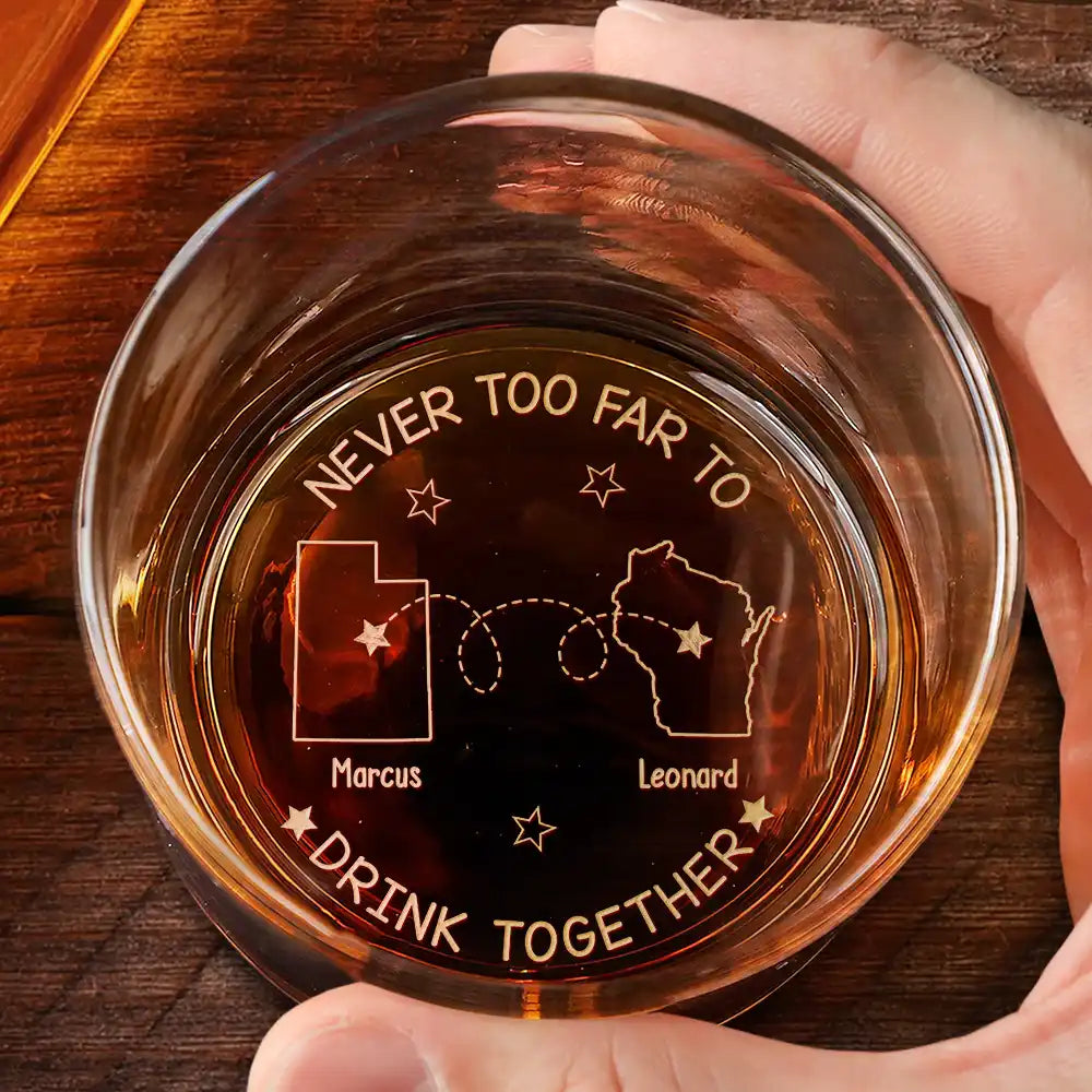 Personalized Never Too Far To Drink Together engraved whiskey glass, alternate view 2