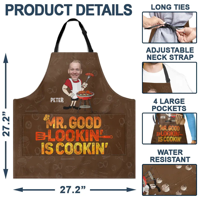 Custom Photo Mr. Good Lookin' Is Cookin' - Personalized Apron - Gift For Him, Husband, Boyfriend, Father on Anniversary, Valentine's Day, Father's Day