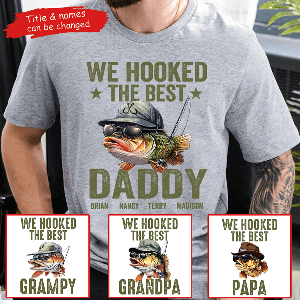 Personalized We Hooked The Best Daddy Fishing t-shirt, main view