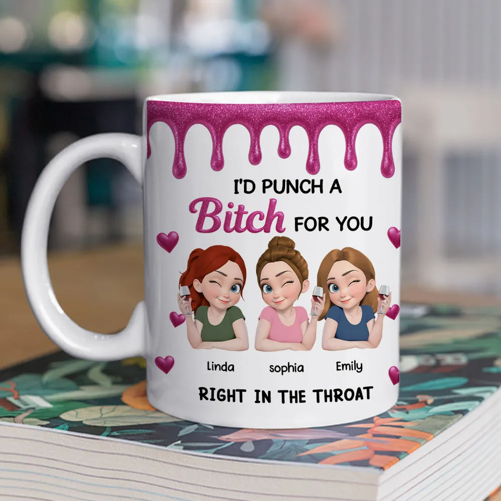 Punch For You My Girl Besties - Personalized Mug - Gift For Her, Besties, Friends, Sister, Soul Sisters