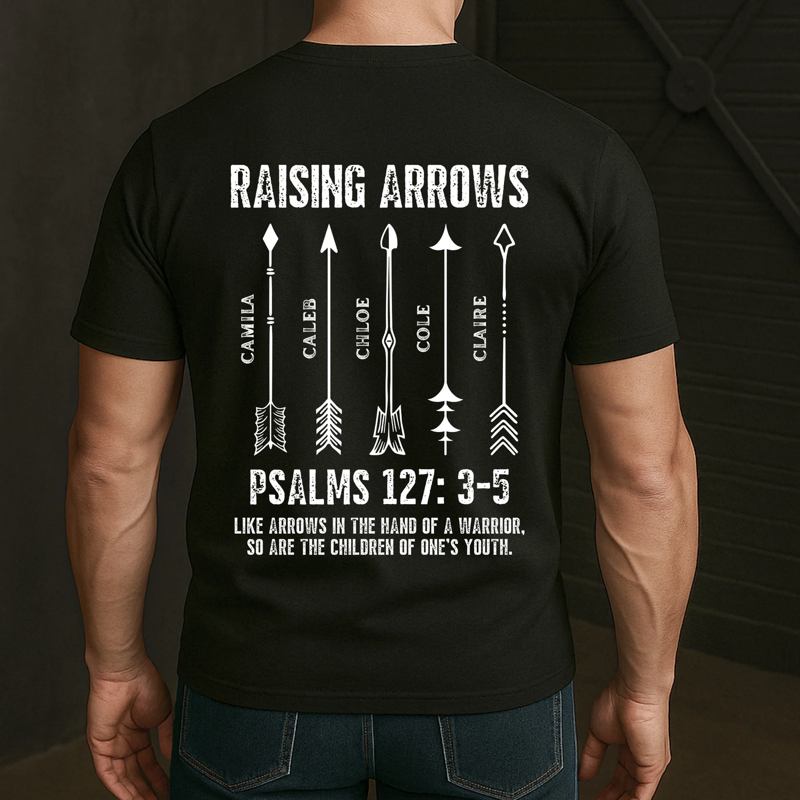 Raising Arrows Christian - Personalized Back Printed T Shirt - Father's Day, Birthday Gift for Dad, Grandpa, Husband