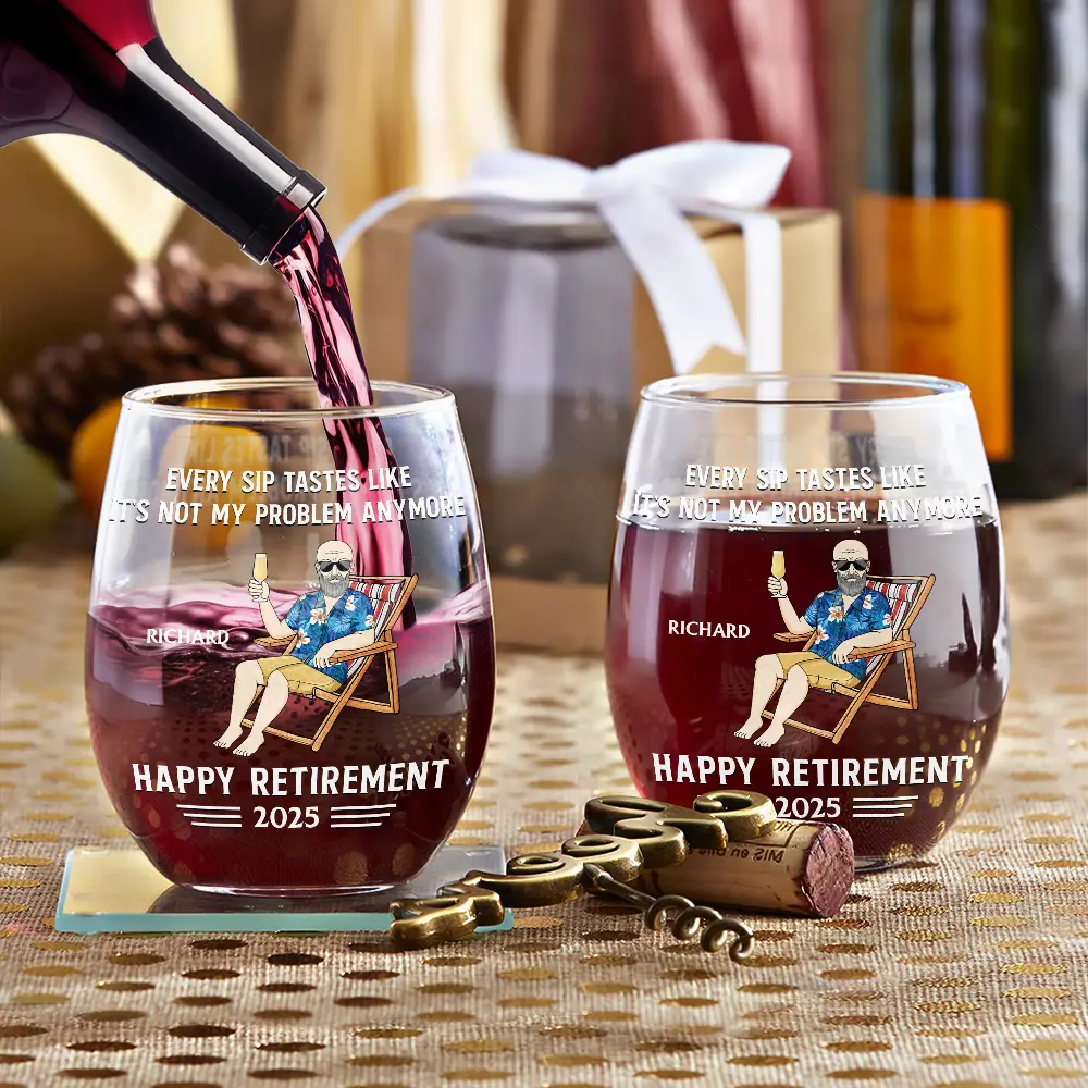 Every Sip Tastes Like It's Not My Problem Anymore Retirement - Personalized Stemless Wine Glass - Retirement Gift For Colleagues, Mom, Dad, Grandparent