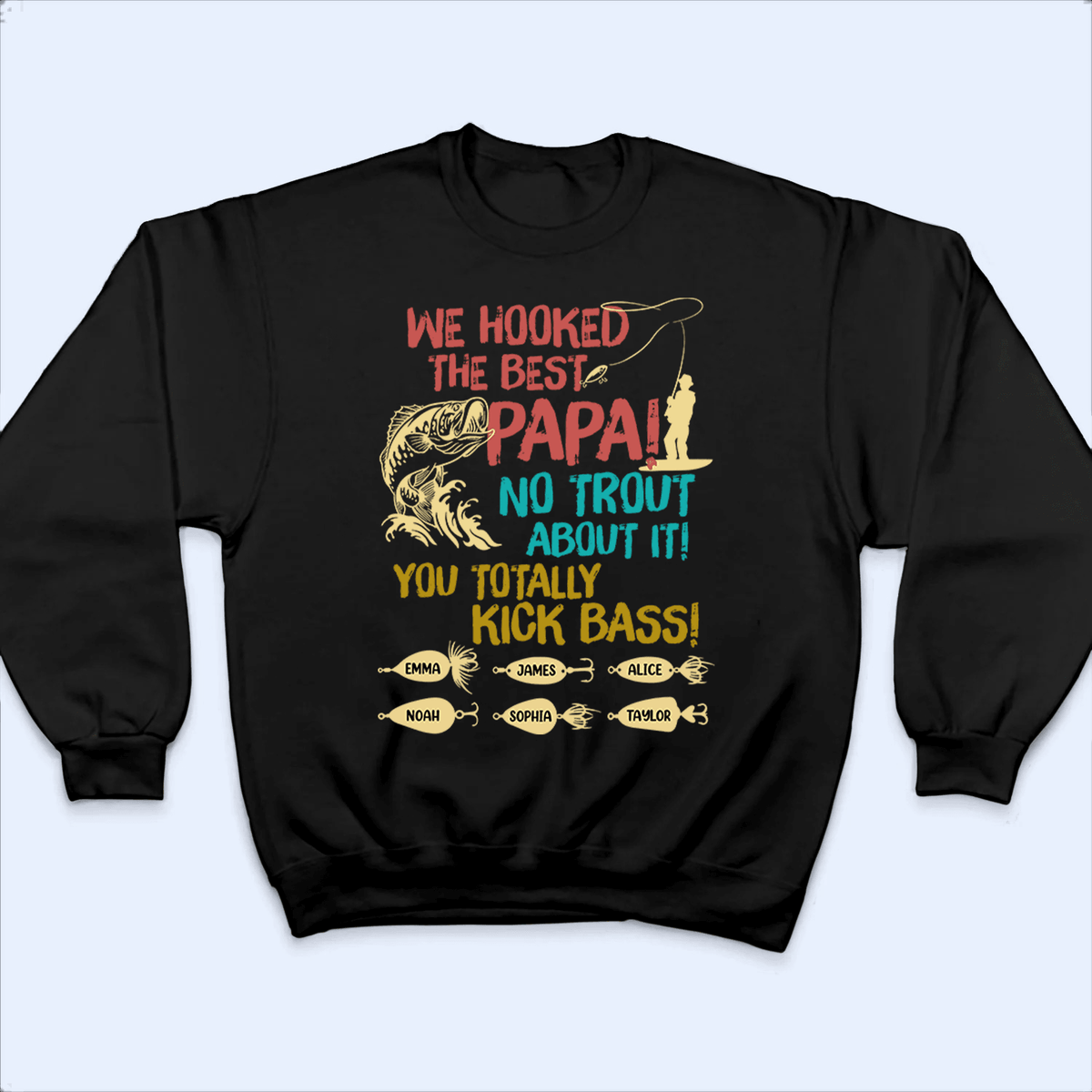 We Hooked The Best Dad, No Trout About It! - Personalized Custom Fishing T Shirt - Father's Day Funny Gift for Dad, Grandpa, Daddy, Dada, Husband, Dad Jokes, Reel Cool Dad - Suzitee Store