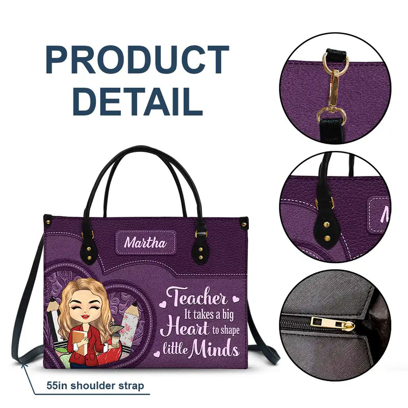 Personalized Teacher It Takes A Big Heart To Shape Little Minds handbag, carried on the shoulder