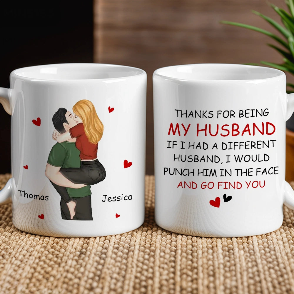 Thanks For Being My Husband Romantic Couple - Personalized Custom Mug - Gift For Him, Husband on Anniversary, Valentine's Day