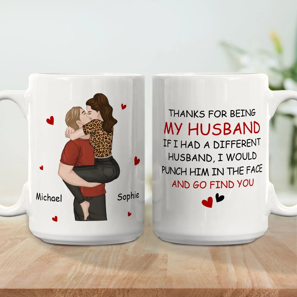 Thanks For Being My Husband Romantic Couple - Personalized Custom Mug - Gift For Him, Husband on Anniversary, Valentine's Day
