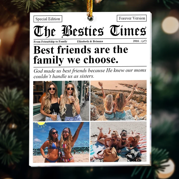 Custom Photo The BFF Times Friendship Newspaper - Personalized Custom Shaped Acrylic Ornament - Christmas Gift For Besties, Friends, Sisters