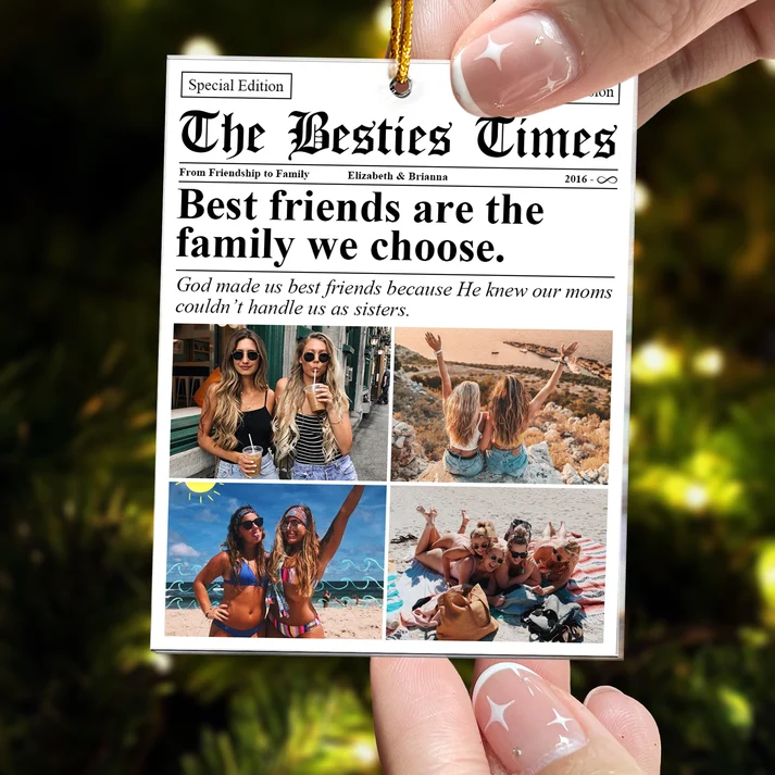 Custom Photo The BFF Times Friendship Newspaper - Personalized Custom Shaped Acrylic Ornament - Christmas Gift For Besties, Friends, Sisters
