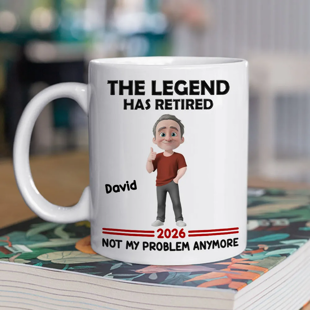 Personalized The Legend Has Retired Not My Problem Anymore mug, main view