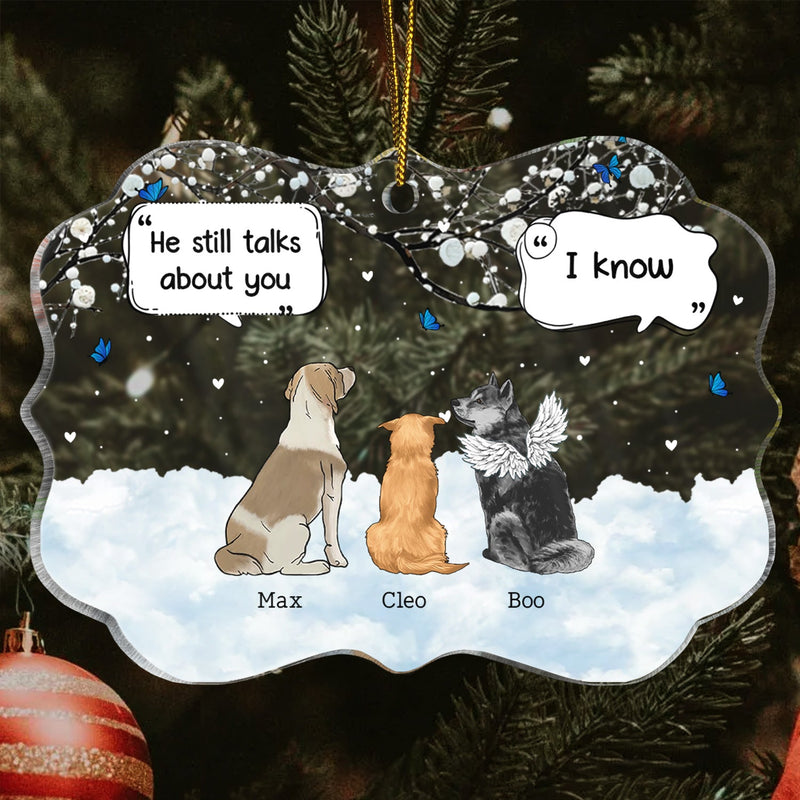 They Still Talk About You Pet Memorial personalized medallion acrylic ornament, alternate view 3