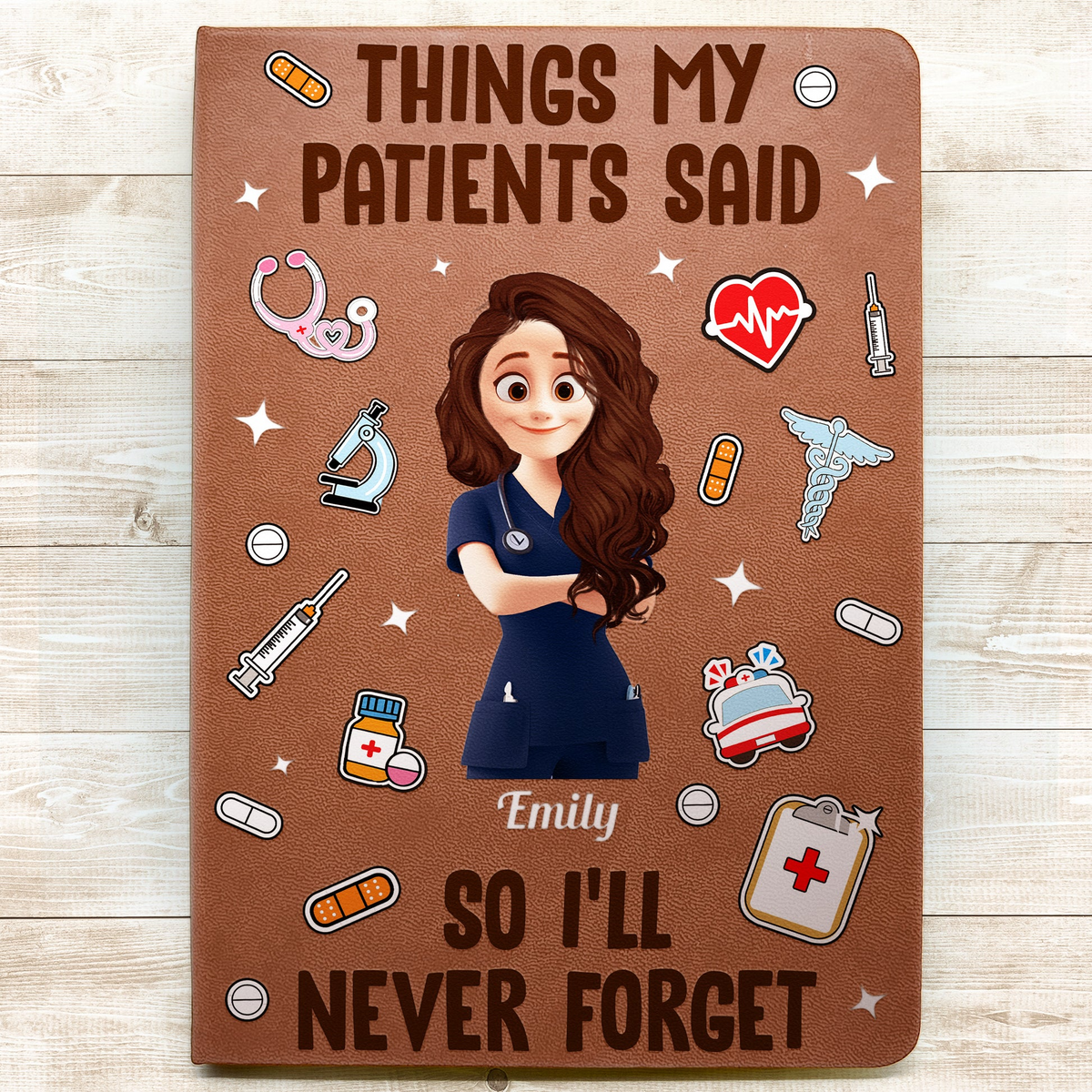Things My Patients Said - Personalized Leather Journal - Gift For Nurse, CNA, Registered RN, Healthcare Worker