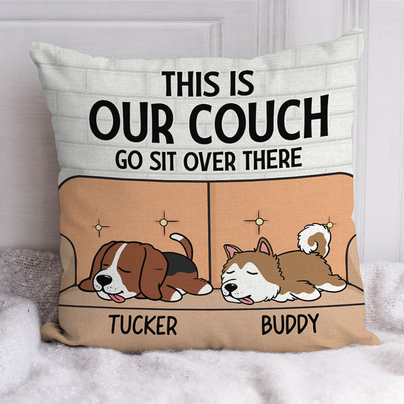 Personalized This Is Our Couch Sit Over There pillow, main view