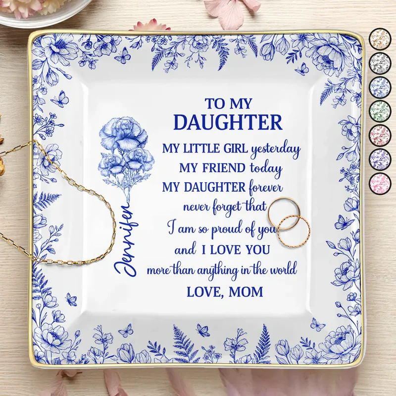 Toile Birth Flower My Daughter Forever - Personalized Jewelry Dish - Gift For Daughter, Granddaughter
