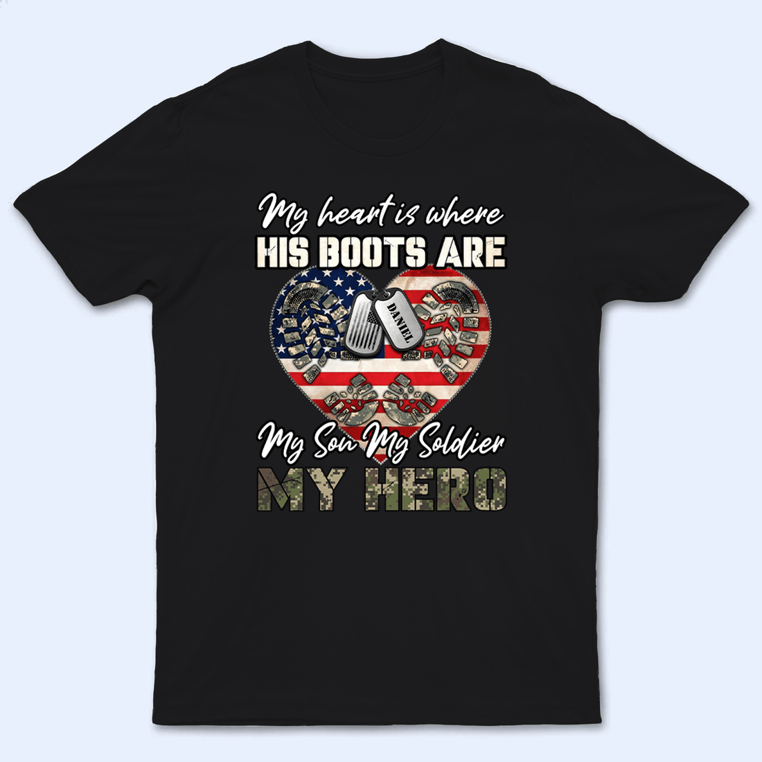 My Heart Is Where His Boots Are, My Son My Soldier My Hero personalized t-shirt, alternate view 3