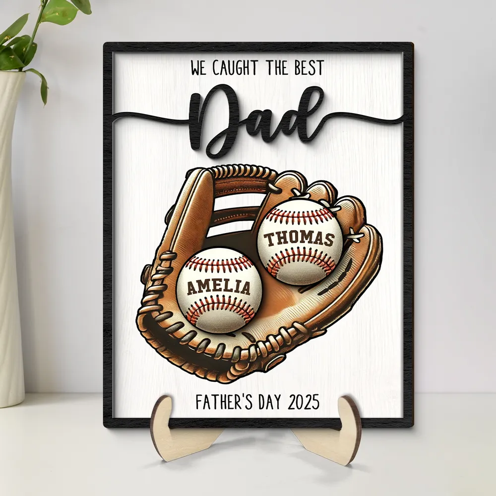 We Caught The Best Dad Baseball, Softball - Personalized Two-layer Wooden Plaque - Gift For Dad, Daddy, Father's Day