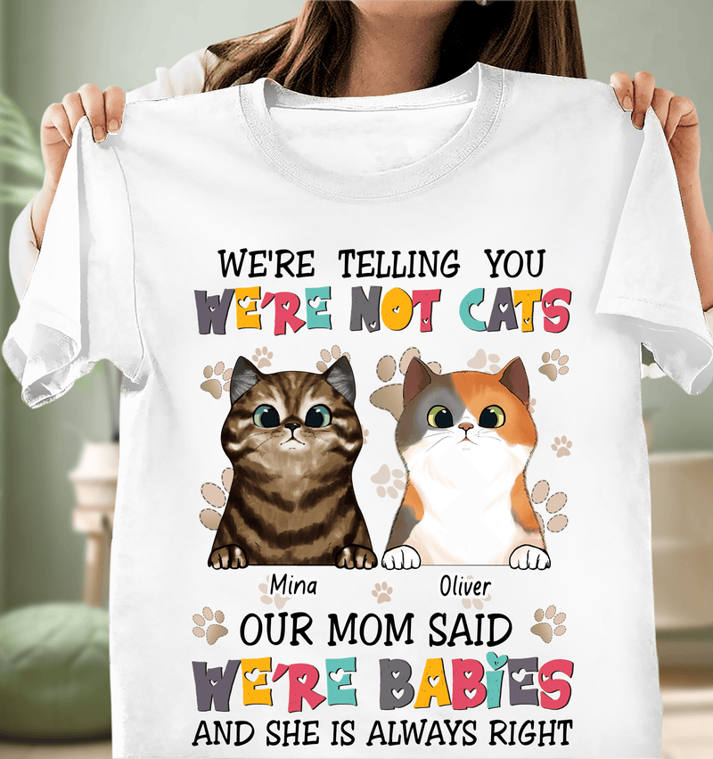 Cats Are Furry Babies - Personalized Custom T Shirt - Gift For Cat Mom, Cat Lovers, Pet Lovers