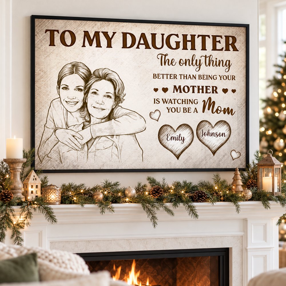 To My Daughter personalized pencil sketch framed print hanging above holiday fireplace mantel