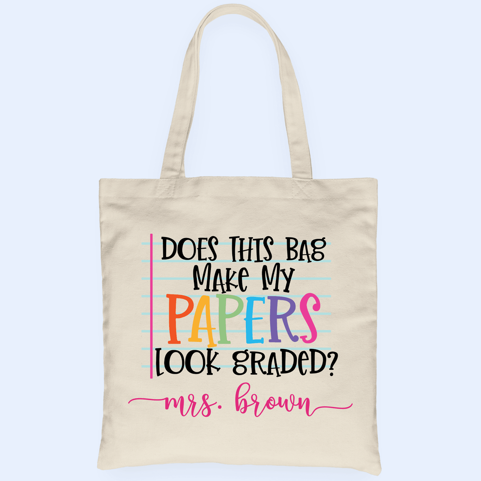 Personalized Does this bag make my papers look graded? tote bag, main view