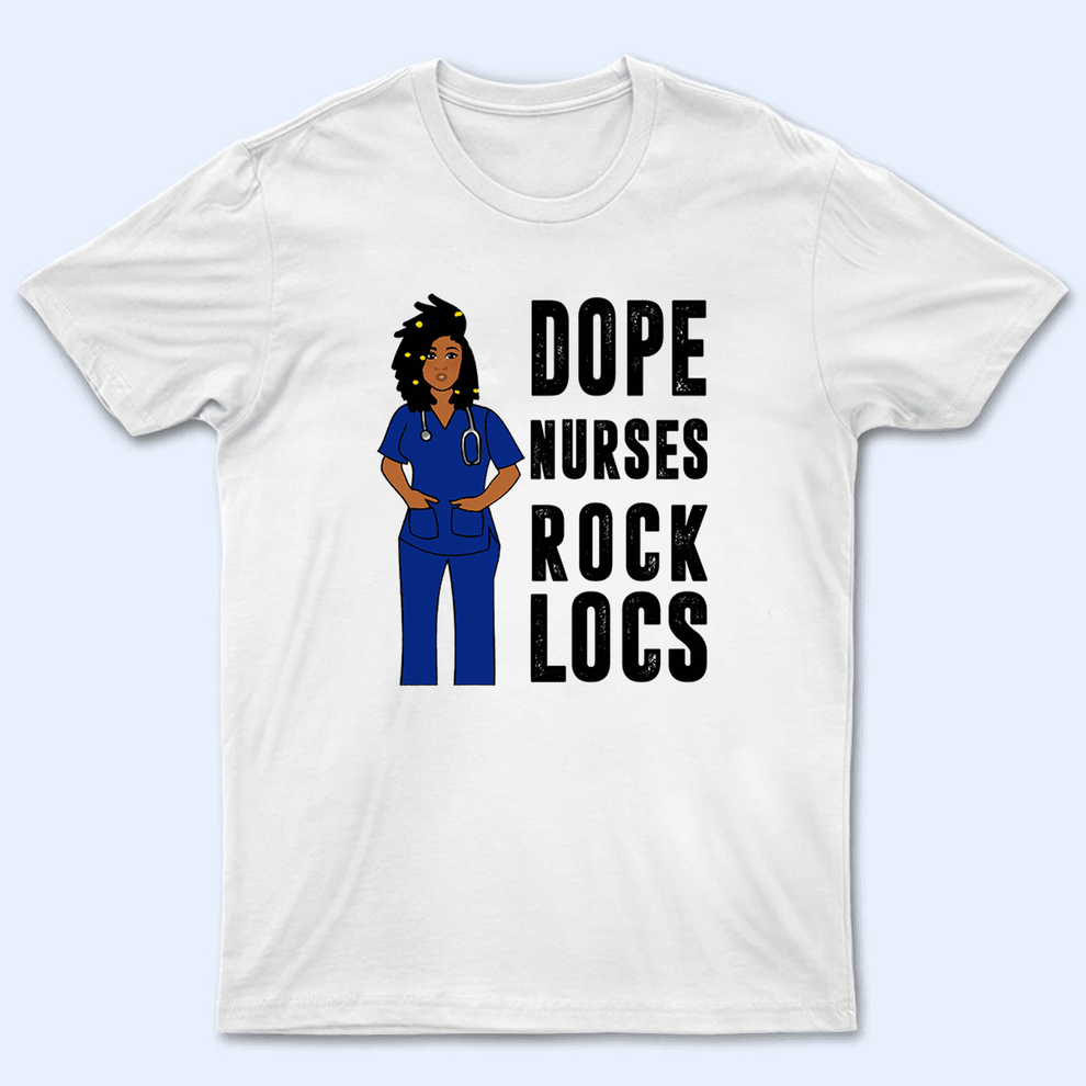Personalized Dope Nurses Rock Locs t-shirt, main view